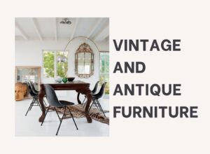 Vintage and Antique Furniture 